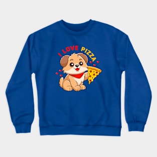 I love pizza dog Crewneck Sweatshirt